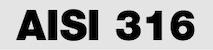 AISI 316